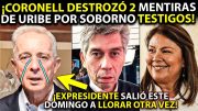 DOMINGAZO ¡URIBE EN LLANTO ATACÓ LA JUSTICIA Y CORONELL LE DESTROZÓ 2 GRAVES MENTIRAS! MEDIOS AYUDAN