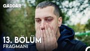 Gaddar 13. Bölüm Fragmanı – Nasıl Bir Şey Babanın Ölmesi?